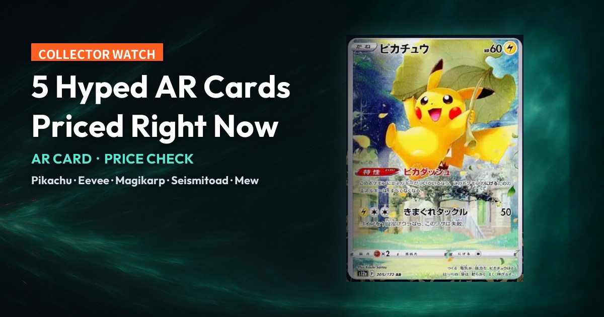 Dark energy-field cover, Pikachu AR [s12a 205/172] card centre-frame, headlined "5 Hyped AR Cards, Priced Right Now".